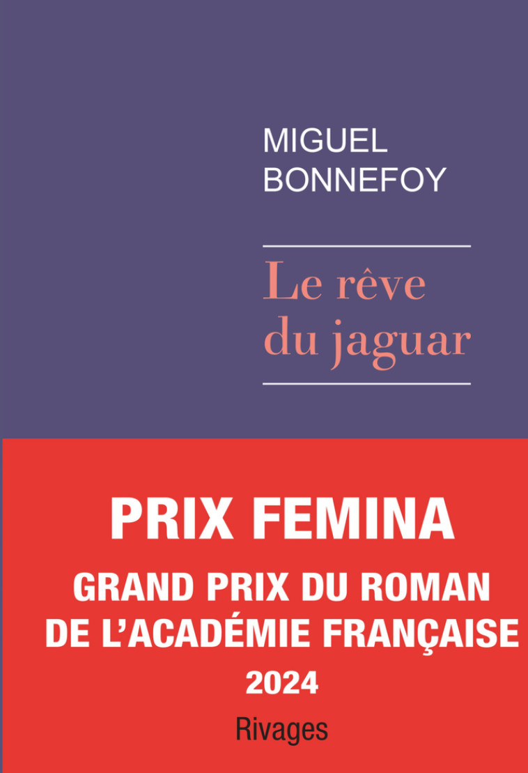 Le rêve du jaguar - Miguel Bonnefoy, Miguel Bonnefoy - RIVAGES