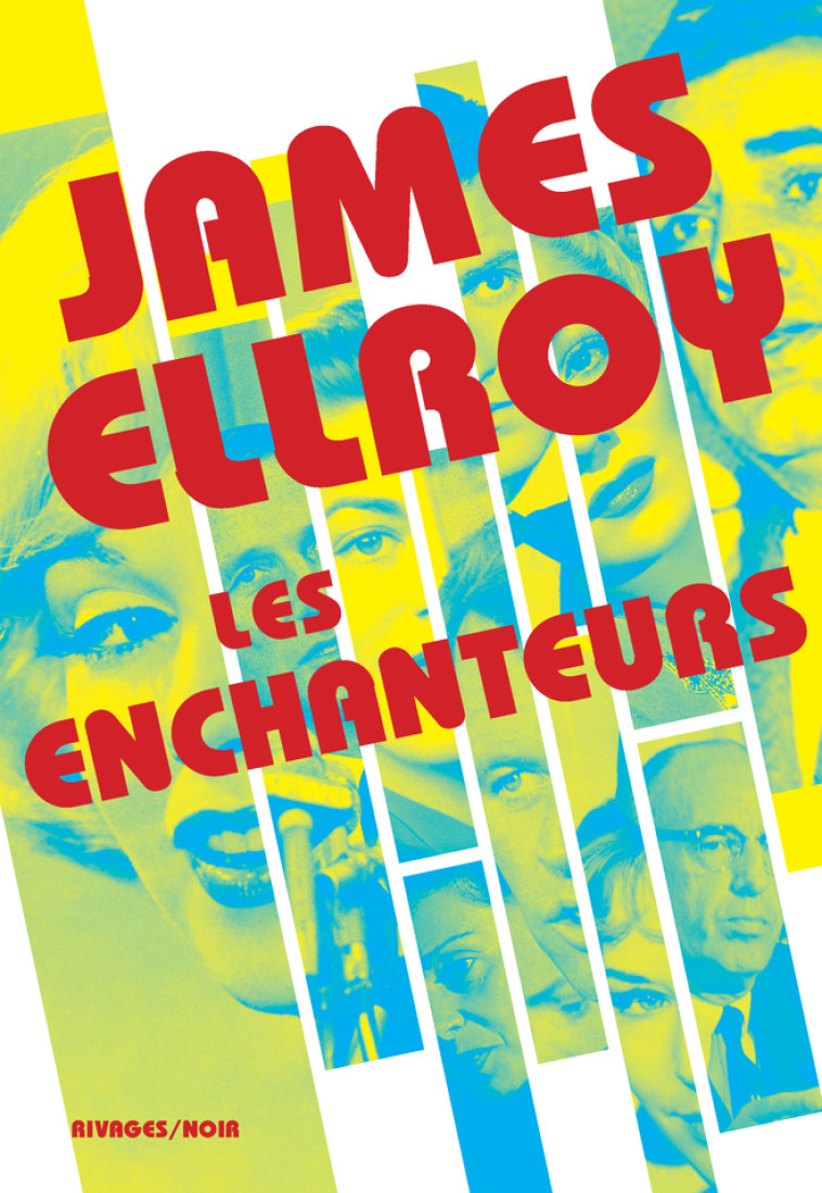Les Enchanteurs - James Ellroy, Séverine Weiss, Sophie Aslanides, James Ellroy, Séverine Weiss, Sophie Aslanides - RIVAGES