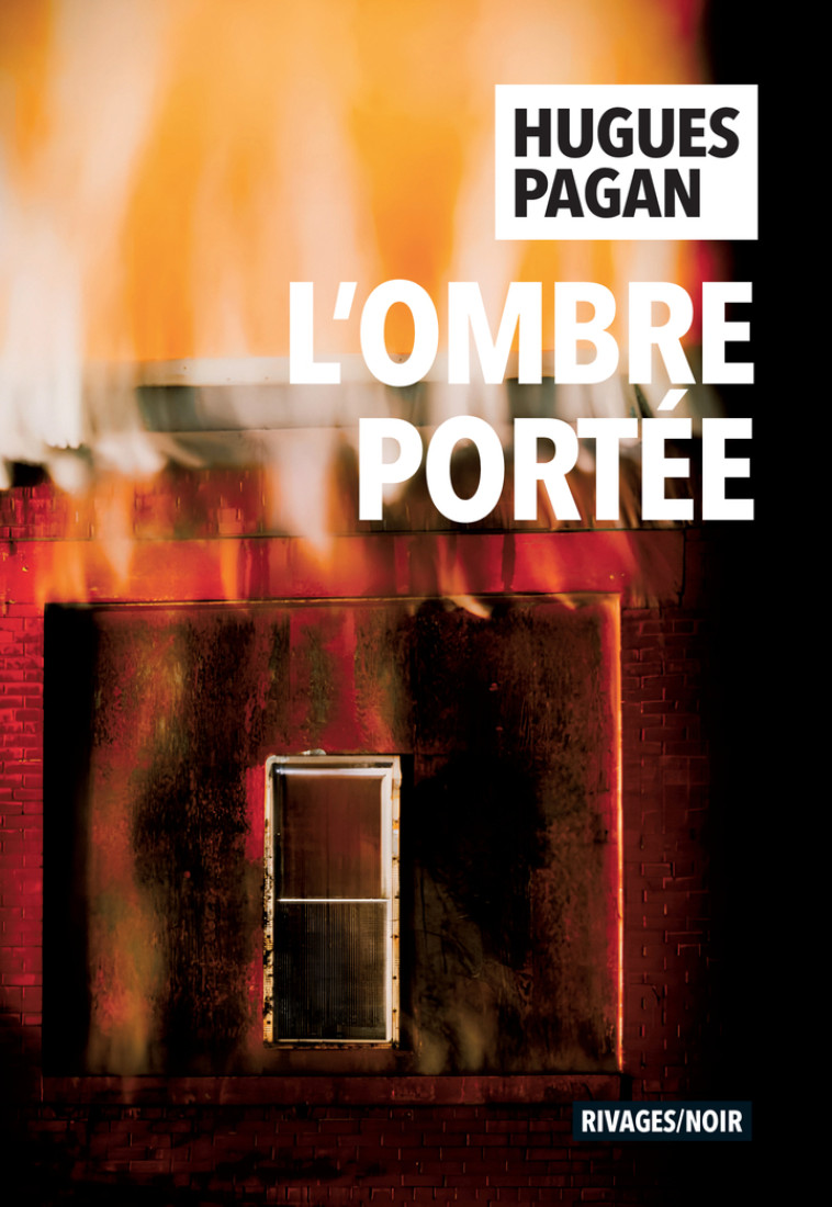 L'ombre portée - Hugues Pagan, Hugues Pagan - RIVAGES