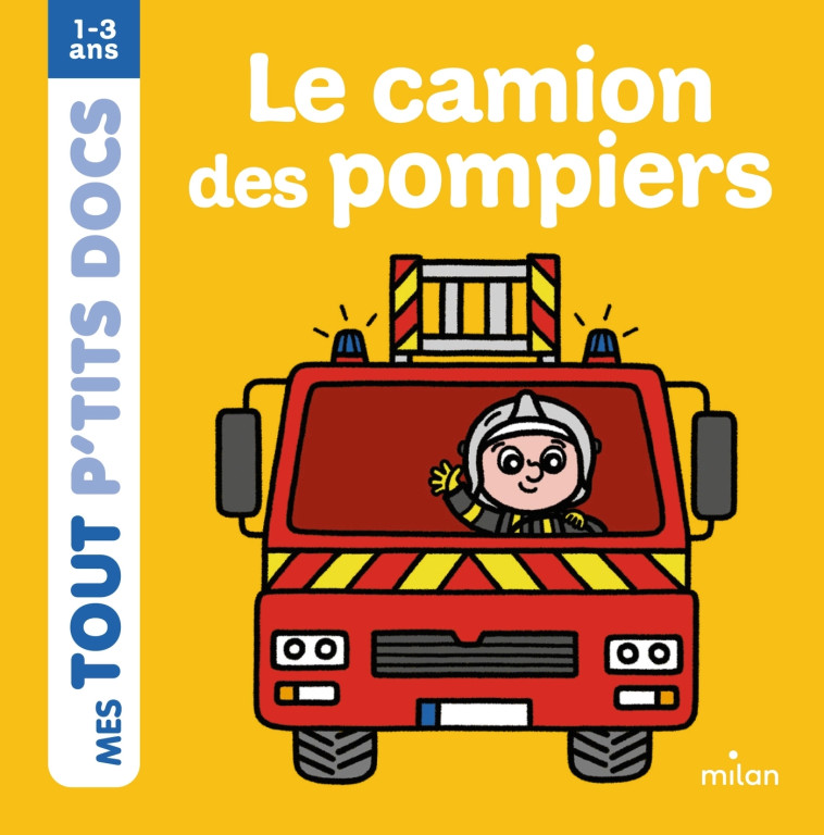 Le camion des pompiers - Paule Battault, Charlotte Ameling - MILAN