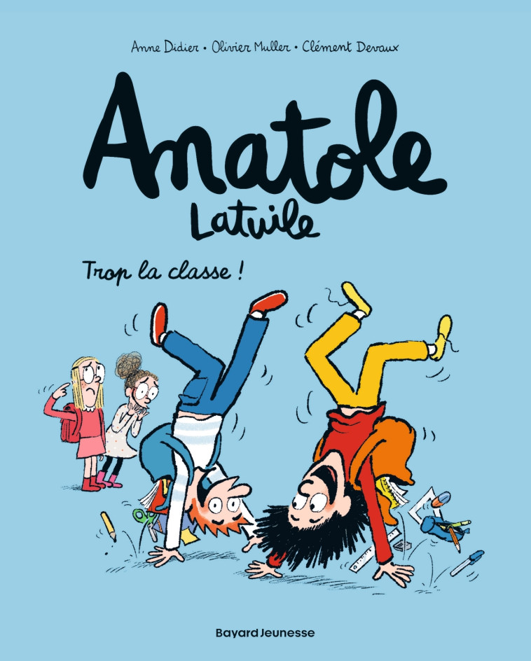 Anatole Latuile, Tome 11 - Clément Devaux, Olivier Muller, Anne Didier, Clément Devaux, Olivier Muller, Anne Didier - BAYARD JEUNESSE