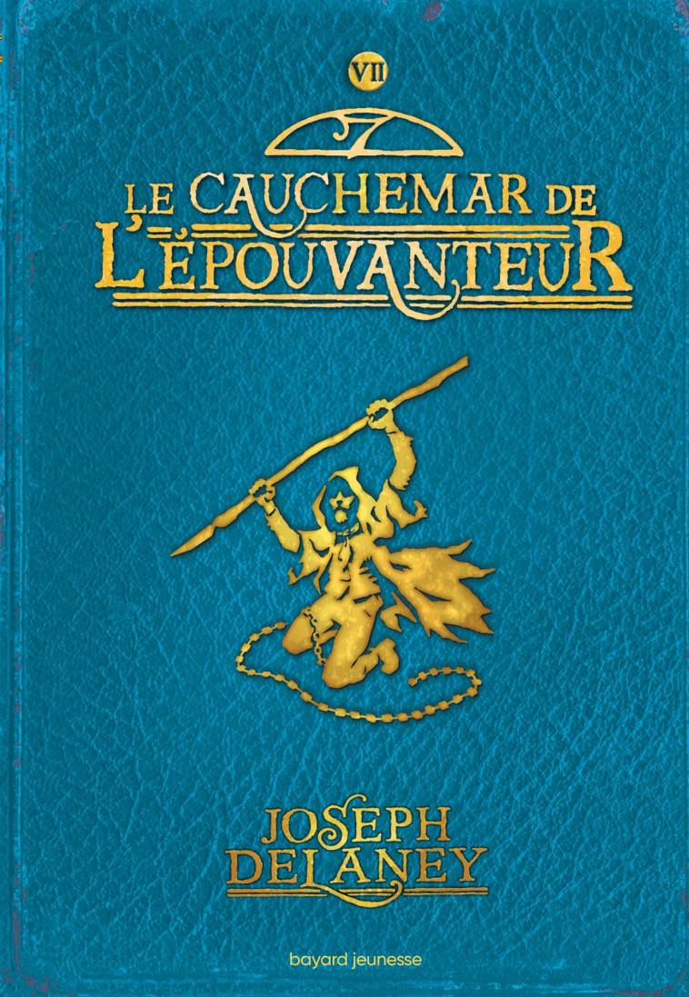 L'Épouvanteur poche, Tome 07 - Joseph Delaney, Marie-Hélène Delval - BAYARD JEUNESSE