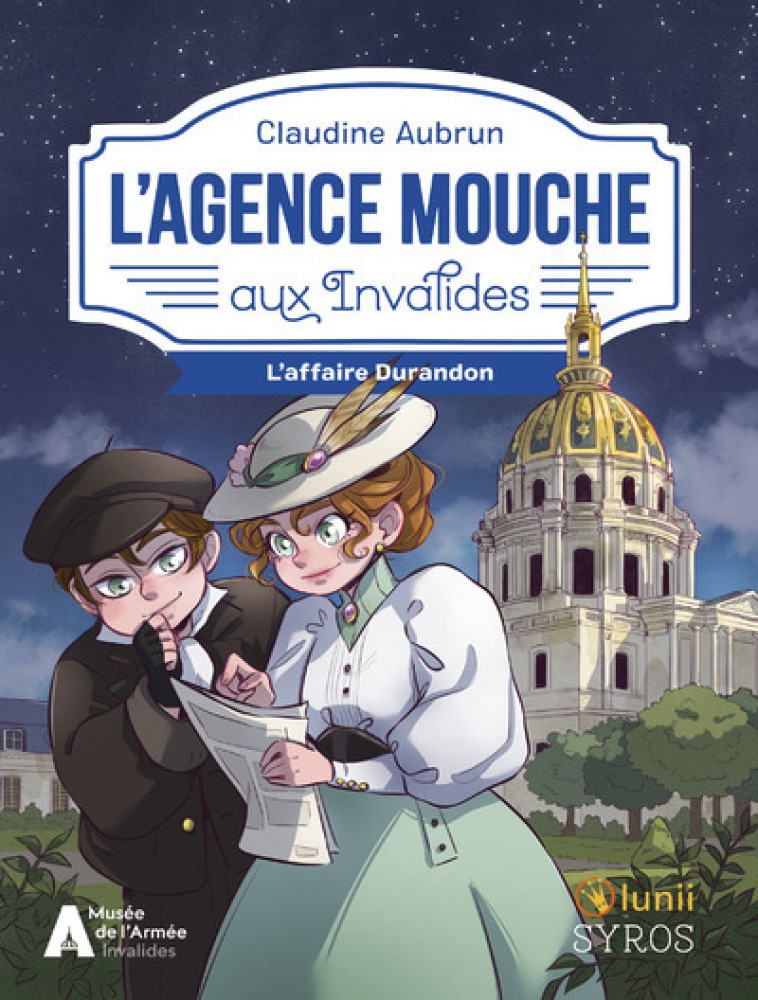 L'Agence Mouche aux Invalides - L'affaire Durandon - Claudine Aubrun, Morgane Lafille, Claudine Aubrun, Morgane Lafille - SYROS JEUNESSE