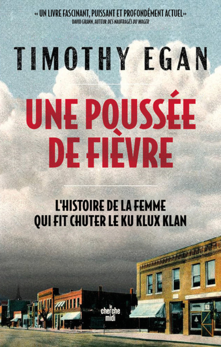 Une poussée de fièvre - L'histoire de la femme qui a fait chuter le Ku Klux Klan - Timothy Egan, Valérie Le Plouhinec, Timothy Egan, Valérie Le Plouhinec - CHERCHE MIDI