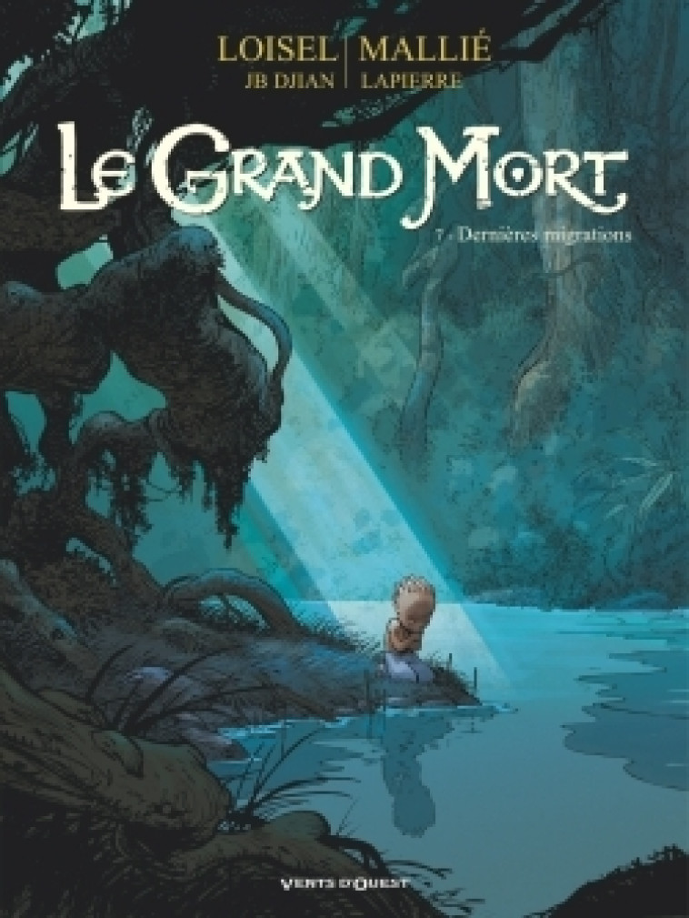 Le Grand Mort - Tome 07 - Régis Loisel, Jean-Blaise Djian, Vincent Mallié, François Lapierre, Régis Loisel, Jean-Blaise Djian, Vincent Mallié, François Lapierre - VENTS D'OUEST