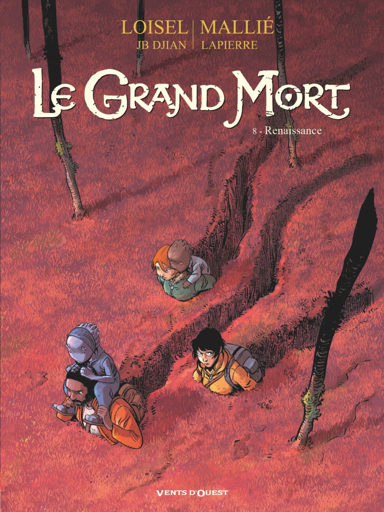 Le Grand Mort - Tome 08 - Régis Loisel, Jean-Blaise Djian, Vincent Mallié, François Lapierre, Régis Loisel, Jean-Blaise Djian, Vincent Mallié, François Lapierre - VENTS D'OUEST