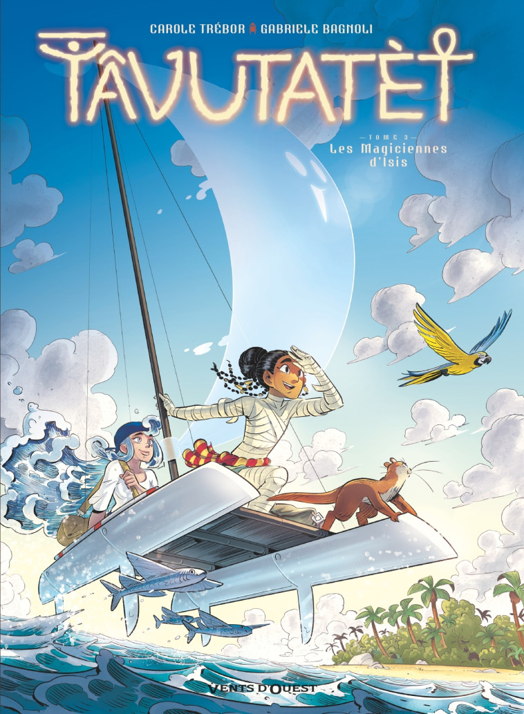 Tâvutatèt - Tome 03 - Carole Trébor, Gabriele Bagnoli - VENTS D'OUEST