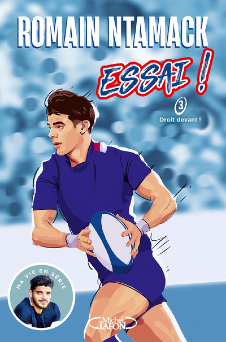 Essai ! - Tome 3 Droit devant ! - Romain Ntamack, Samuel Loussouarn - MICHEL LAFON