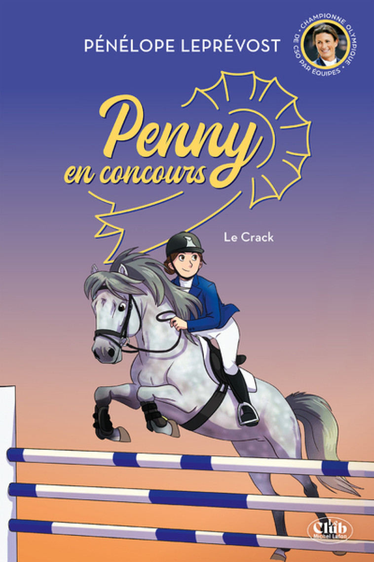 Penny en concours - Nouvelle édition - Tome 1 Le crack - Pénélope Leprévost, Olivia de Dieuleveult, Laurie Beck, Pénélope Leprévost, Olivia de Dieuleveult, Laurie Beck - MICHEL LAFON