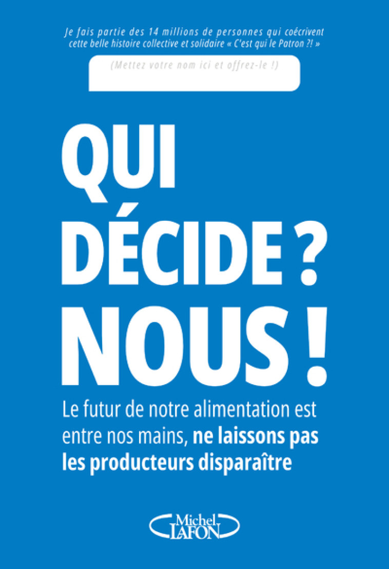 Qui décide ? Nous ! -  Collectif,  C'est qui le patron,  C'est qui le patron - MICHEL LAFON