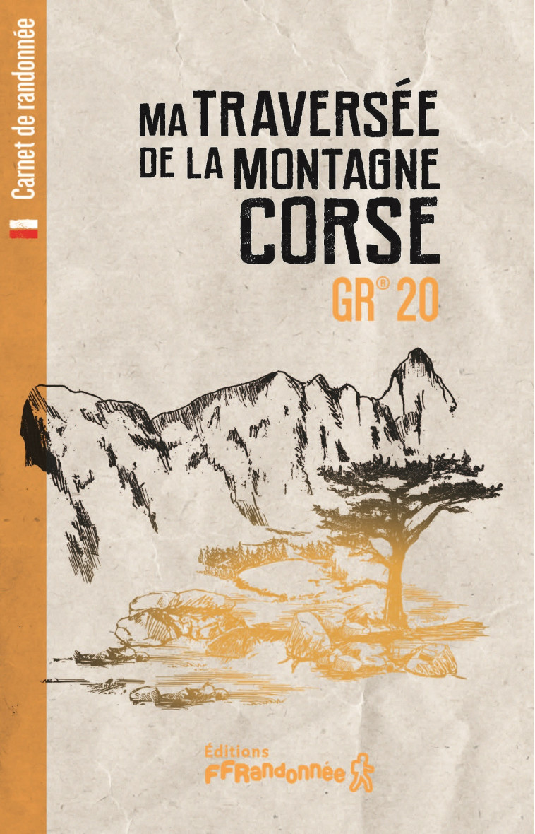 Ma traversée de la montagne corse - GR 20 -  Collectif,  Collectif - FFRP