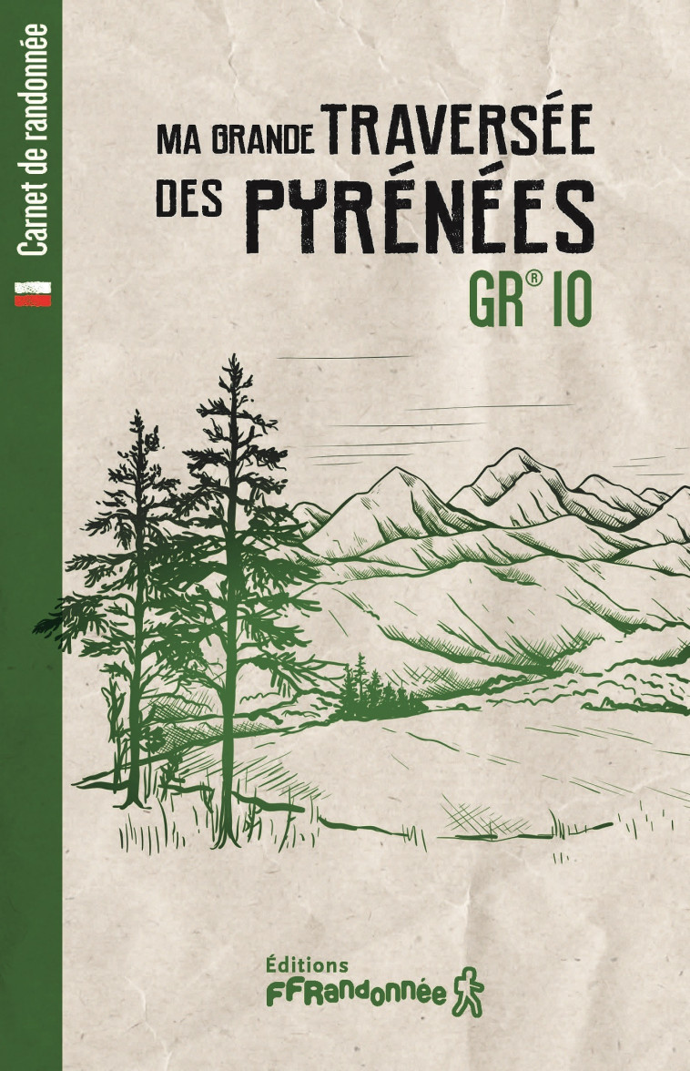 Ma grande traversée des Pyrénées - GR 10 -  Collectif,  Collectif - FFRP
