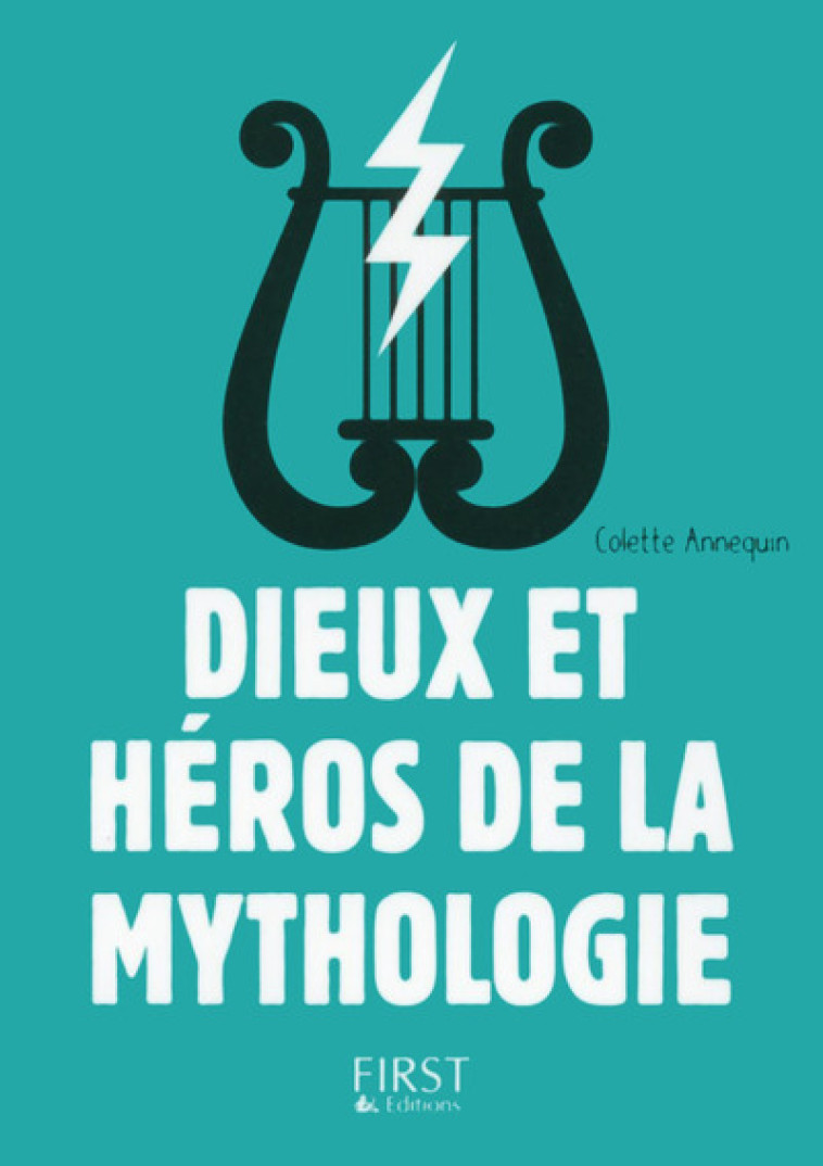Petit livre de - Dieux et héros de la mythologie, 3e - Colette Annequin - FIRST