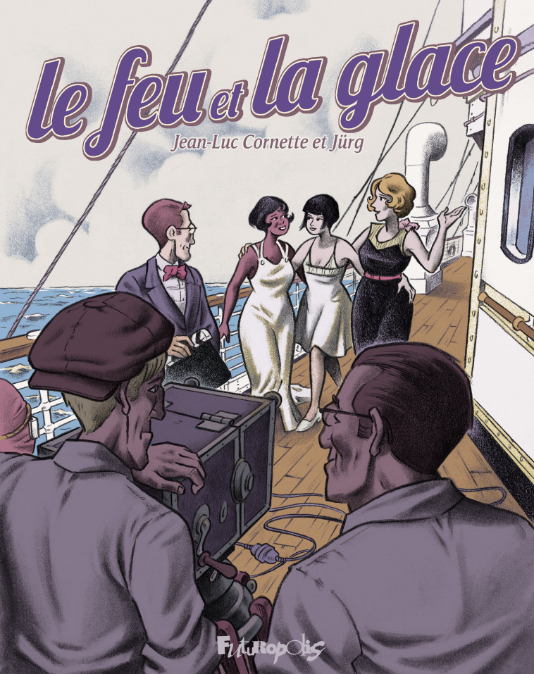 Le Feu et la Glace -  JEAN-LUC CORNETTE / JURG, Jean-Luc Cornette,  Jürg - FUTUROPOLIS