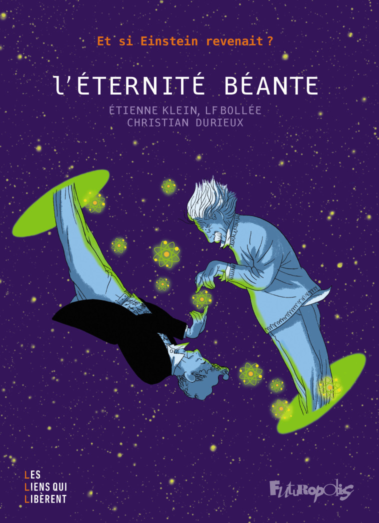 L'éternité béante -  BOLLE/DURIEUX/KLEIN, Laurent-Frédéric Bollée, Christian Durieux, Etienne Klein, Laurent-Frédéric Bollée, Christian Durieux, Etienne Klein - FUTUROPOLIS