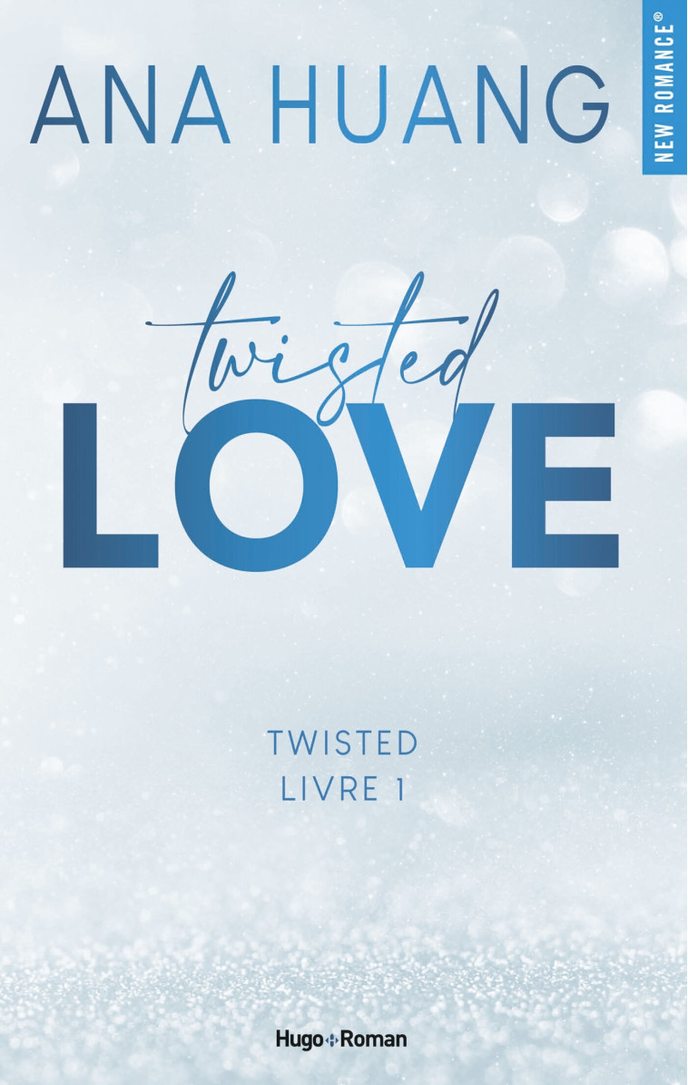 Twisted Love - Tome 1 - Ana Huang, Ana Huang - HUGO ROMAN