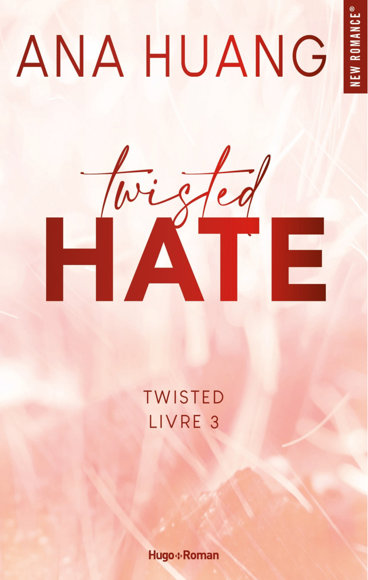 Twisted hate - Tome 03 - Ana Huang, Ana Huang - HUGO ROMAN