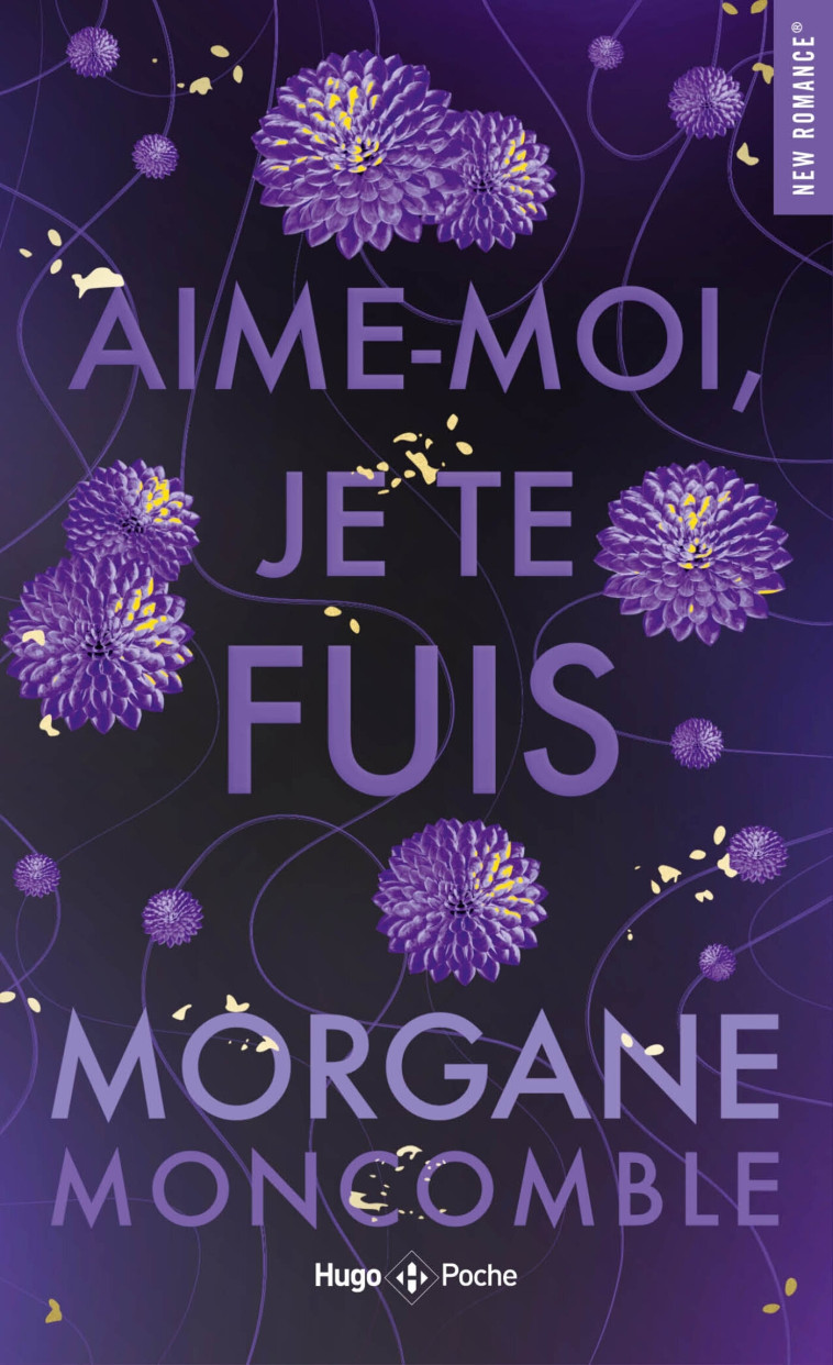 Aime-moi je te fuis - Morgane Moncomble, Morgane Moncomble - HUGO POCHE