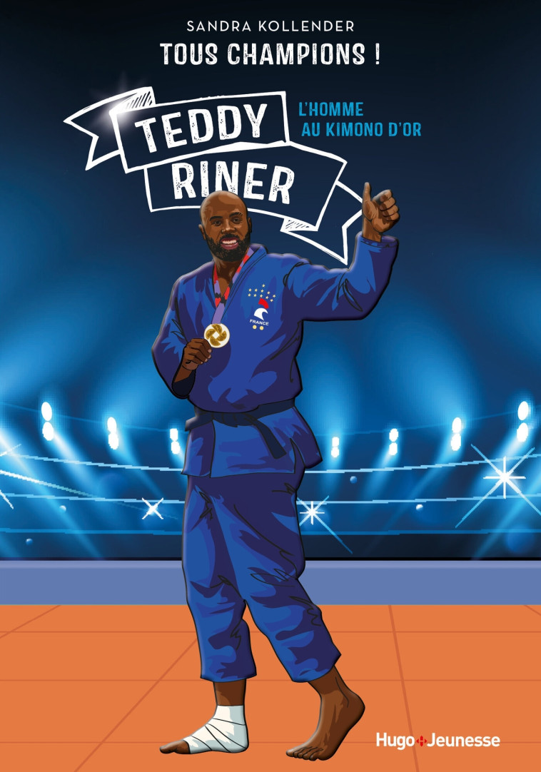 Tous champions ! Teddy Riner - Sandra Kollender - HUGO JEUNESSE