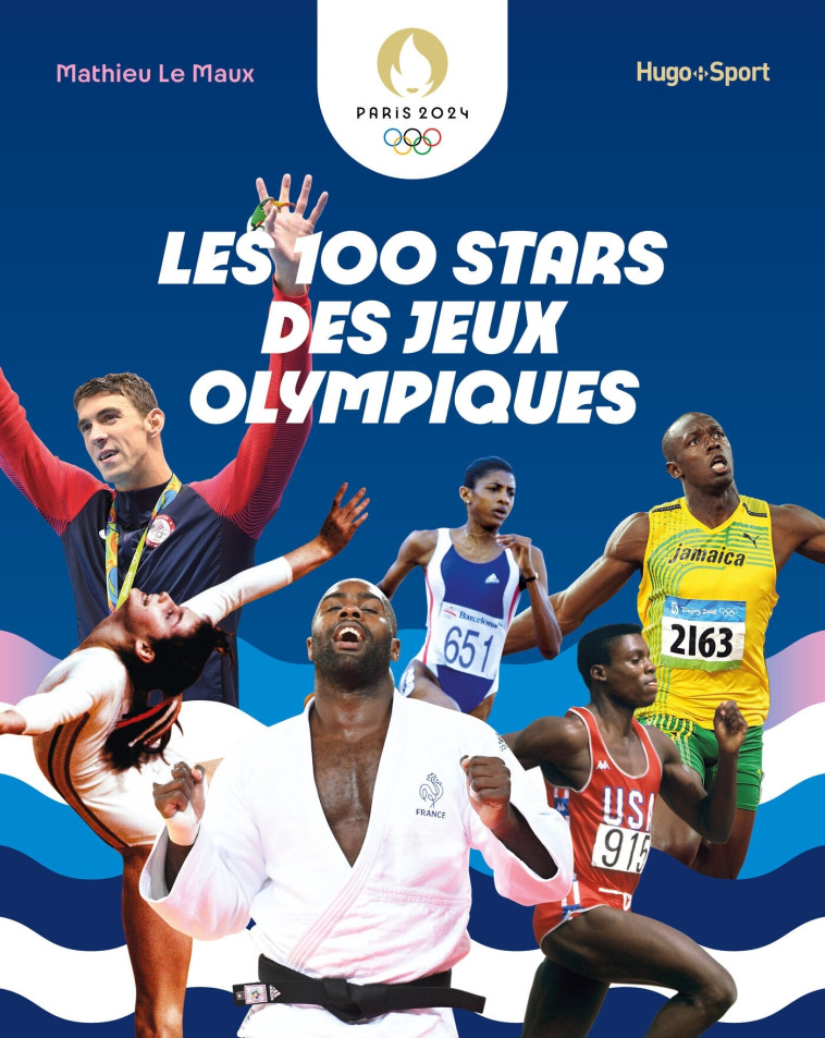 Les 100 stars des Jeux Olympiques - Mathieu Le Maux - HUGO SPORT