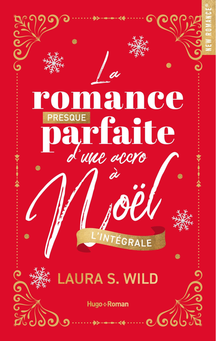 La Romance presque parfaite d'une accro à Noël - Intégrale collector - Laura s. wild Laura s. wild,  Laura s. wild, Laura S. Wild, Laura S. Wild - HUGO ROMAN