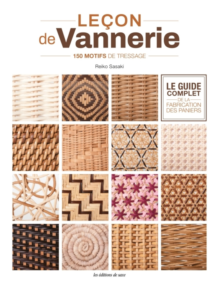 Leçon de vannerie - Le guide complet de la fabrication des paniers - Sasaki Reiko, Sasaki Reiko - DE SAXE