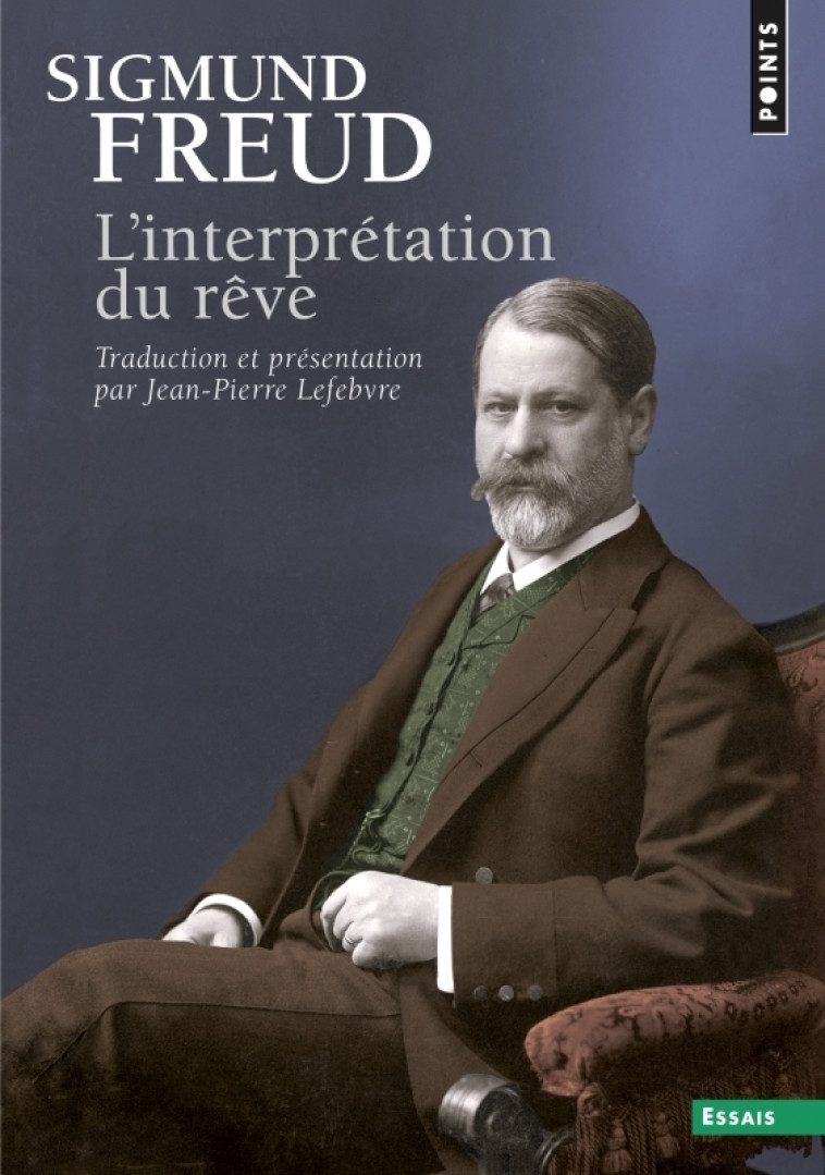 L'Interprétation du rêve - Sigmund Freud, Sigmund Freud - POINTS