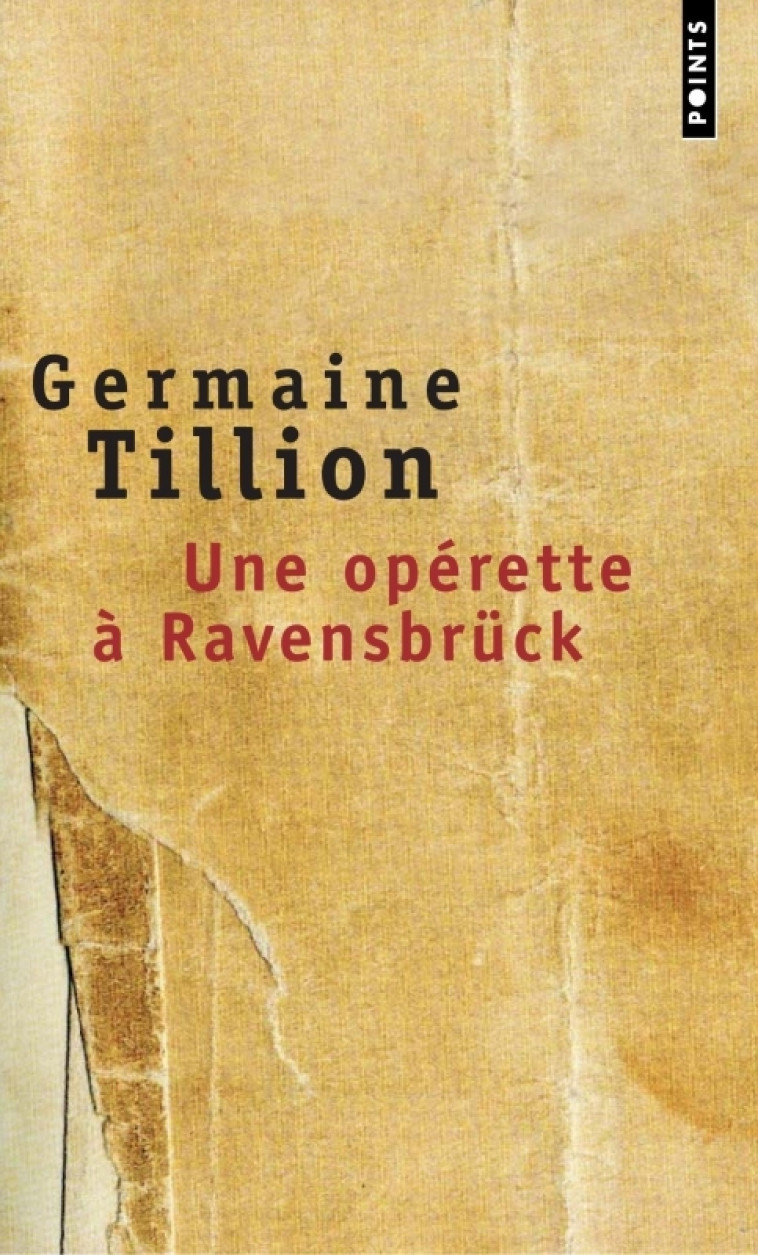 Une opérette à Ravensbrück - Germaine Tillion, Germaine Tillion - POINTS
