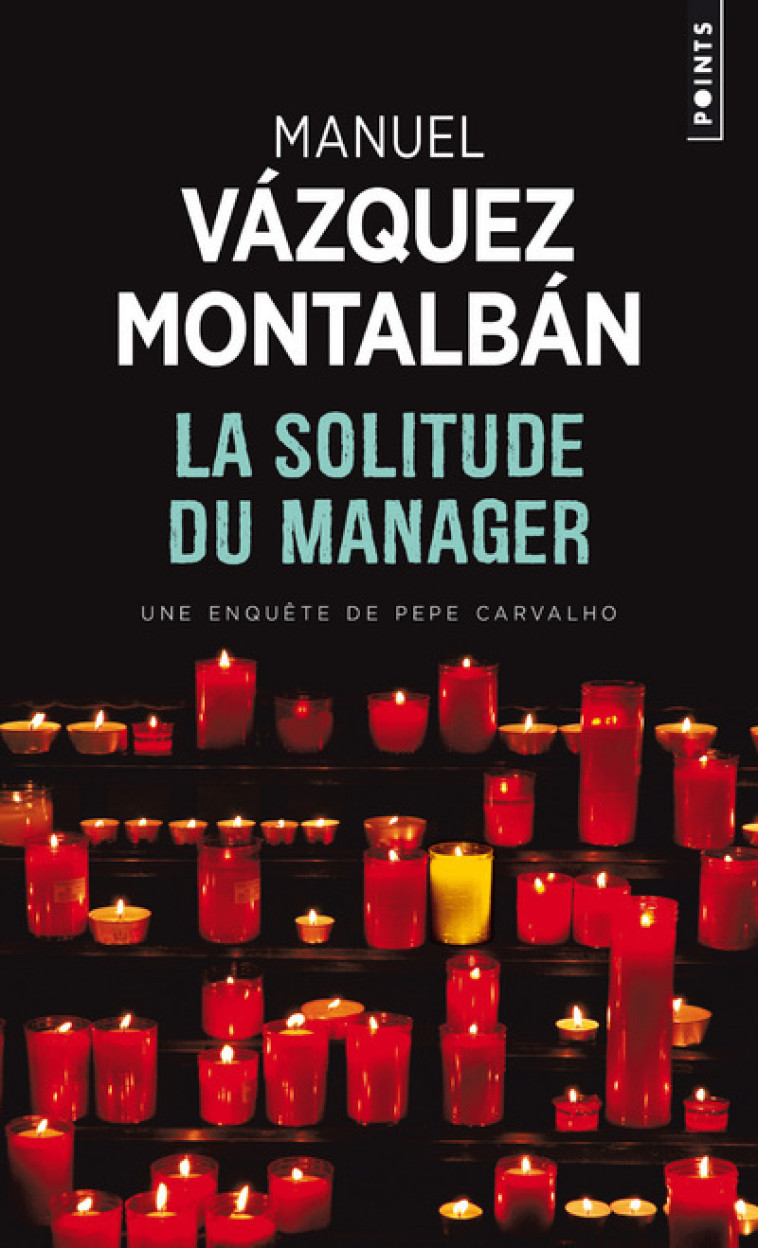 La Solitude du manager - Manuel Vazquez Montalban, Manuel Vazquez Montalban - POINTS