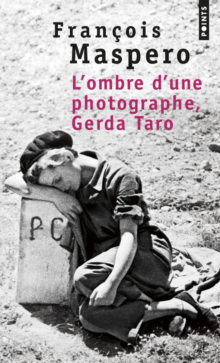 L'Ombre d'une photographe, Gerda Taro - François Maspero, François Maspero - POINTS