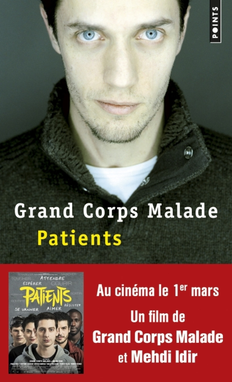 Patients - Grand Corps Malade Grand Corps Malade,  GRAND CORPS MALADE,  GRAND CORPS MALADE - POINTS