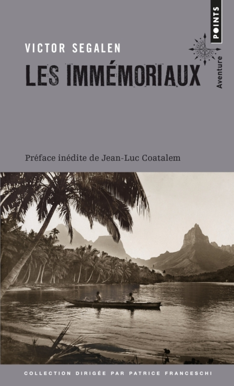 Les Immémoriaux - Victor Segalen, Victor Segalen - POINTS