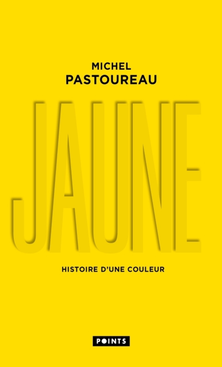 Jaune - Michel Pastoureau, Michel Pastoureau - POINTS