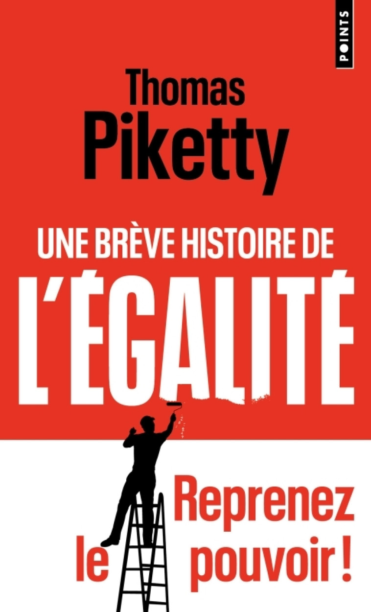 Une brève histoire de l'égalité - Thomas Piketty, Thomas Piketty - POINTS