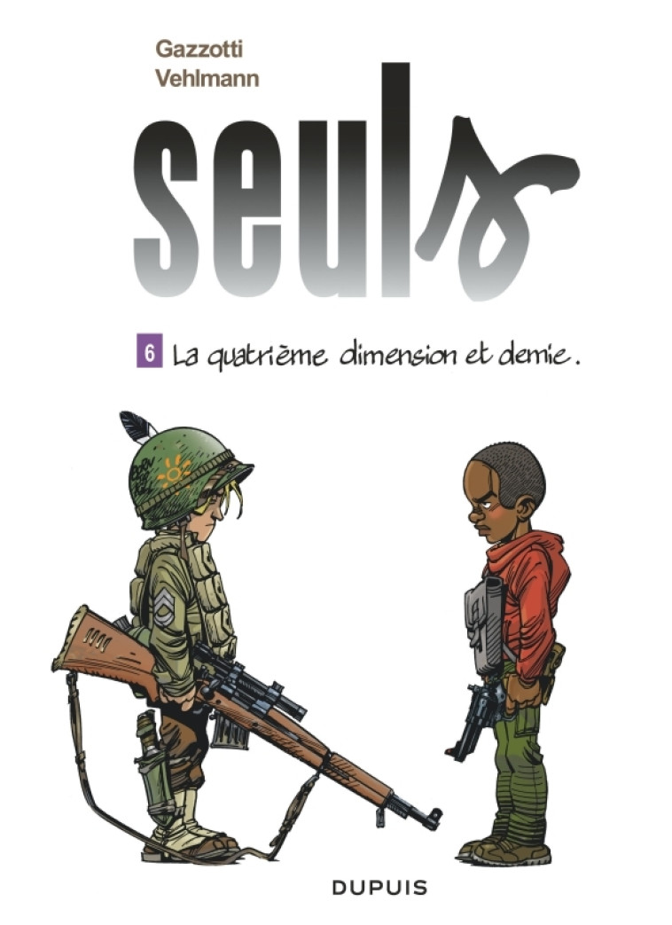 Seuls - Tome 6 - La quatrième dimension et demie - Gazzotti Gazzotti, Vehlmann Fabien Vehlmann Fabien,  Gazzotti,  Vehlmann Fabien,  Gazzotti,  Vehlmann Fabien - DUPUIS