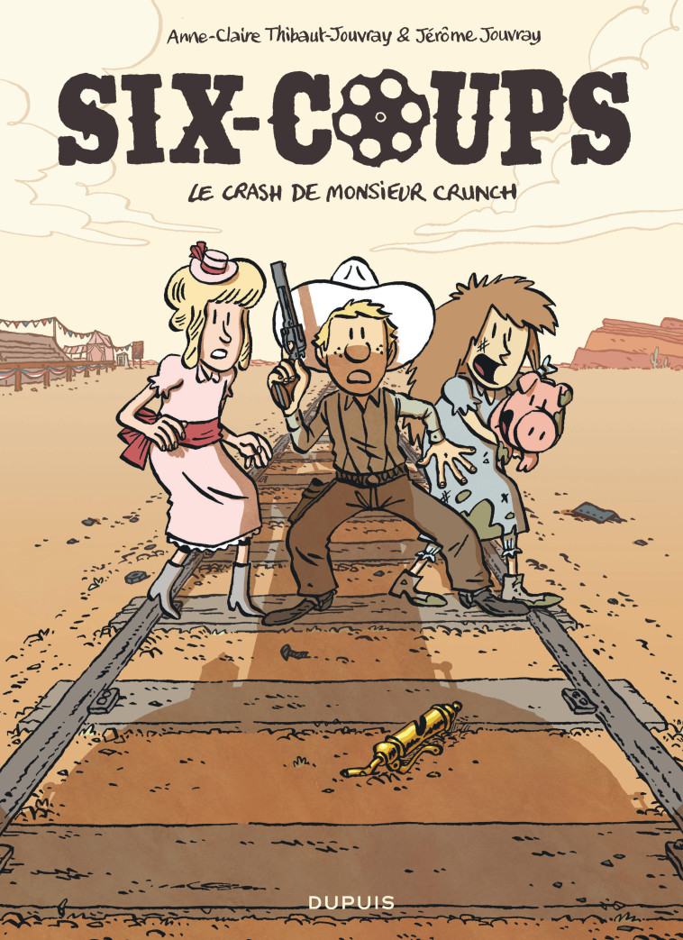 Six-coups - Tome 1 - Le crash de monsieur Crunch - Jouvray Jérôme Jouvray Jérôme, Jouvray Anne-Claire Jouvray Anne-Claire,  Jouvray Jérôme,  Jouvray Anne-Claire,  Jouvray Jérôme,  Jouvray Jérôme,  Jouvray Anne-Claire - DUPUIS