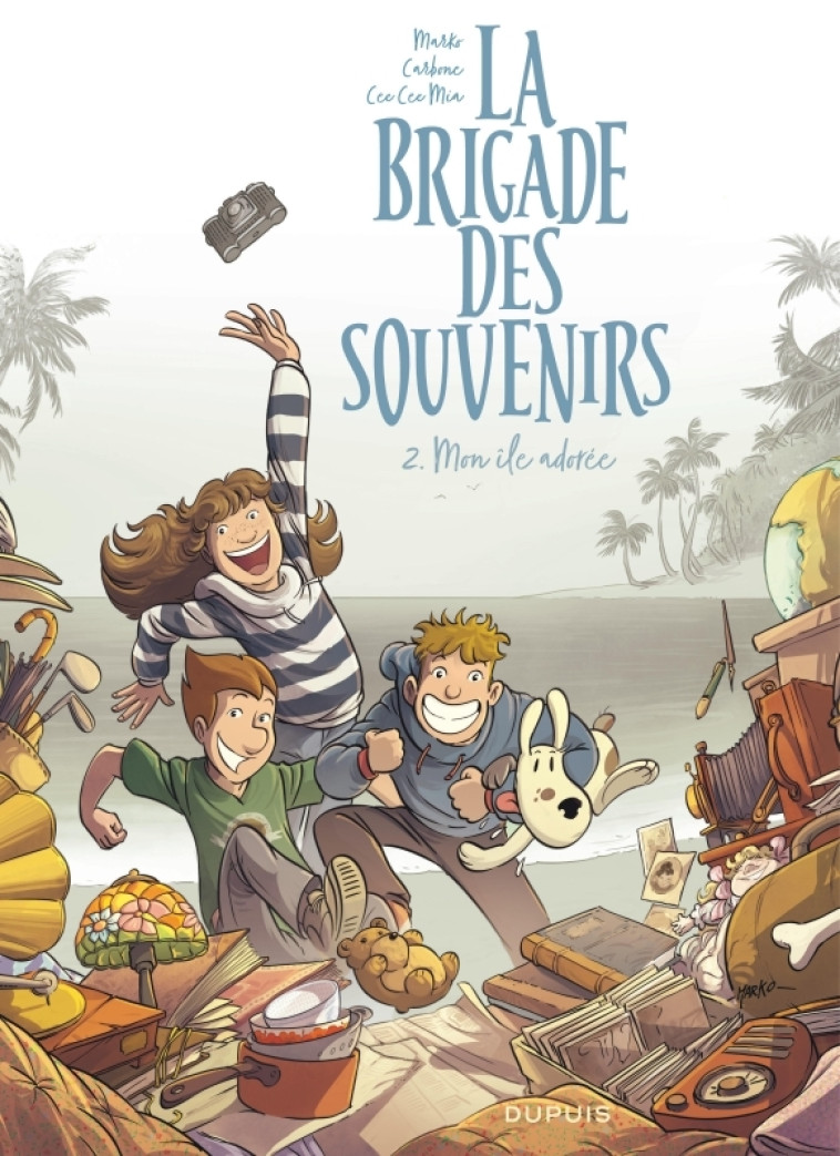 La brigade des souvenirs - Tome 2 - Mon île adorée - Carbone Carbone, Cee Cee Mia Cee Cee Mia, Marko Marko,  Carbone,  Cee Cee Mia,  Marko,  Carbone,  Cee Cee Mia,  Marko - DUPUIS