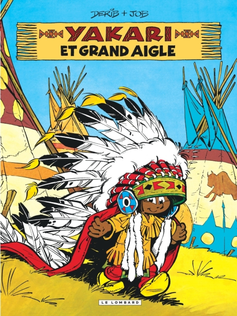Yakari - Tome 1 - Yakari et Grand Aigle (version 2012) - DERIB DERIB, JOB JOB,  DERIB,  JOB,  DERIB,  JOB - LOMBARD