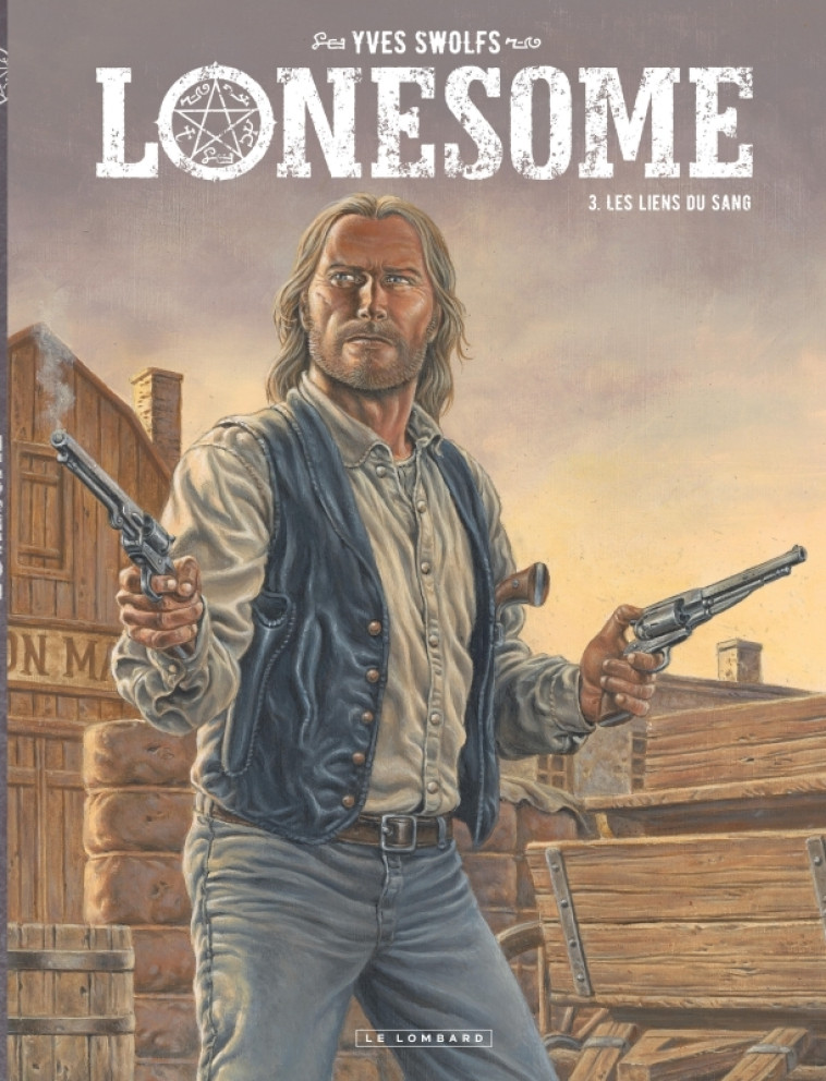 Lonesome - Tome 3 - Les liens du sang - Swolfs Yves Swolfs Yves,  Swolfs Yves,  Swolfs Yves,  Swolfs Yves - LOMBARD