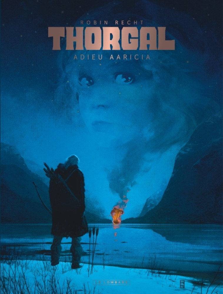 Thorgal Saga - Adieu Aaricia - Recht Robin Recht Robin,  Recht Robin,  Recht Robin,  Recht Robin - LOMBARD