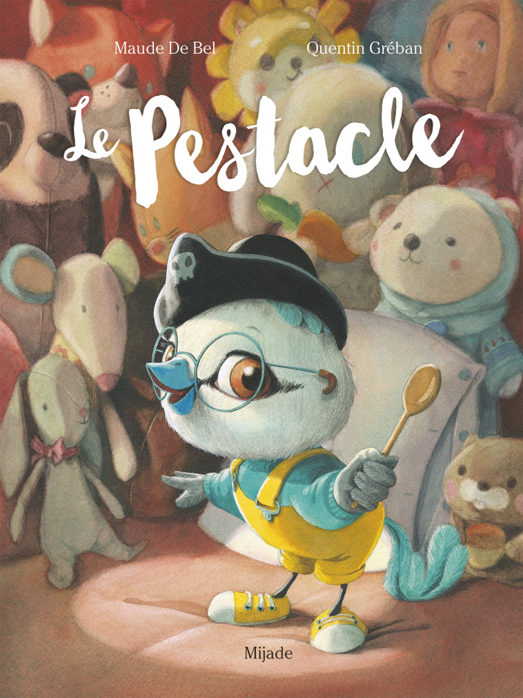 Pestacle (Le) -  Greban quentin, Maude De Bel, Quentin Greban, Maude De Bel, Quentin Greban - MIJADE
