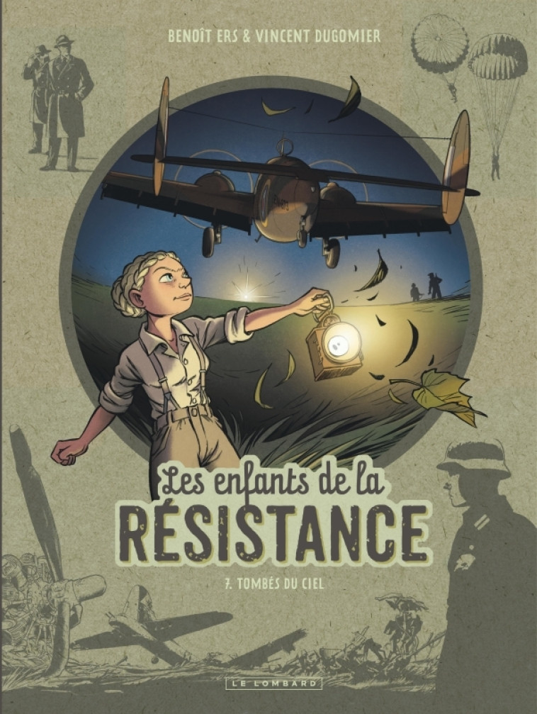 Les Enfants de la Résistance - Tome 7 - Tombés du ciel - Dugomier Dugomier, Ers Ers,  Dugomier,  Ers,  Dugomier,  Ers - LOMBARD