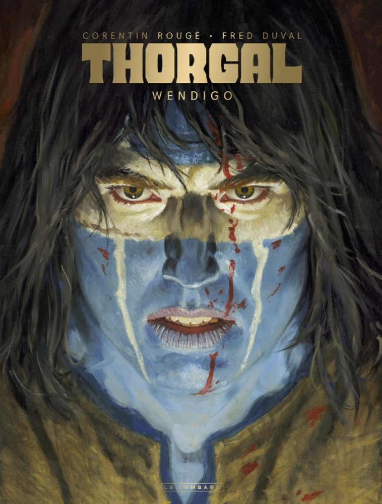 Thorgal Saga - Wendigo - Duval/Rouge - Duval Fred Duval Fred, Rouge Corentin Rouge Corentin,  Duval Fred,  Rouge Corentin,  Duval Fred,  Rouge Corentin - LOMBARD