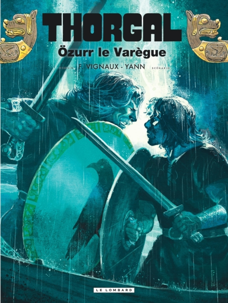Thorgal - Tome 42 - Özurr le Varègue -  Yann,  Vignaux Fred,  Yann,  Vignaux Fred - LOMBARD