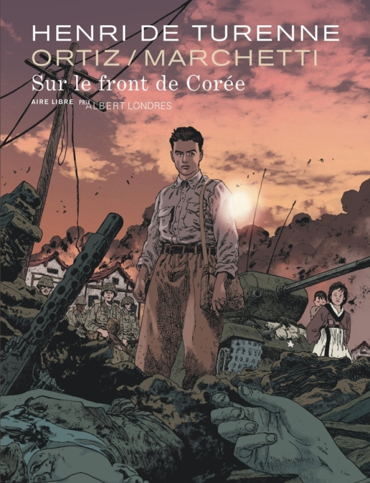 Sur le front de Corée -  Marchetti StEphane,  Ortiz Rafael,  Henri de Turenne,  Marchetti StEphane,  Ortiz Rafael,  Henri de Turenne - DUPUIS