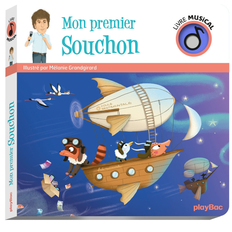 Livre musical - Mon premier Alain Souchon - Mélanie Grandgirard - PLAY BAC