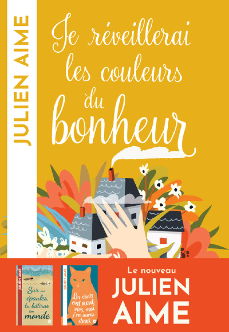 Je réveillerai les couleurs du bonheur - Julien Aime, Julien Aime - ARCHIPEL