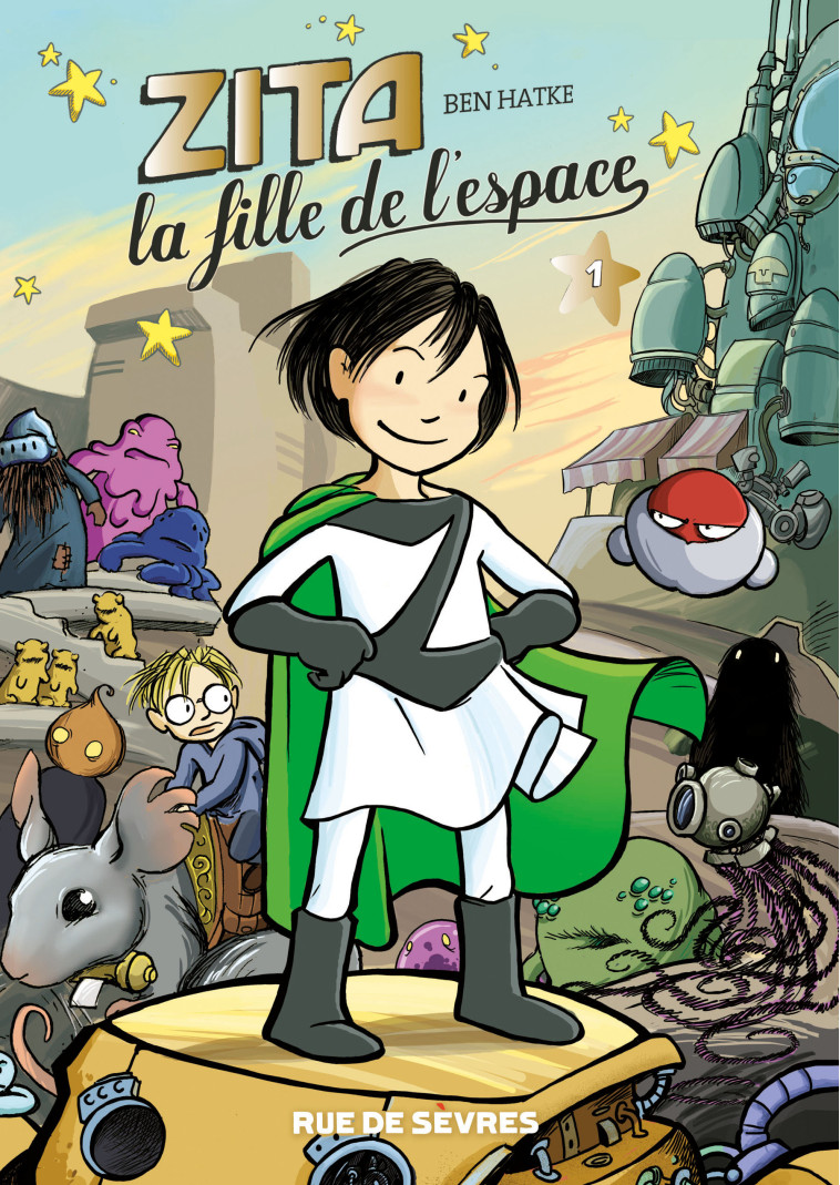 Zita, la fille de l'espace - Tome 1 - Nouvelle édition - Ben Hatke, Jean-Luc Ruault, Fanny Soubiran - RUE DE SEVRES