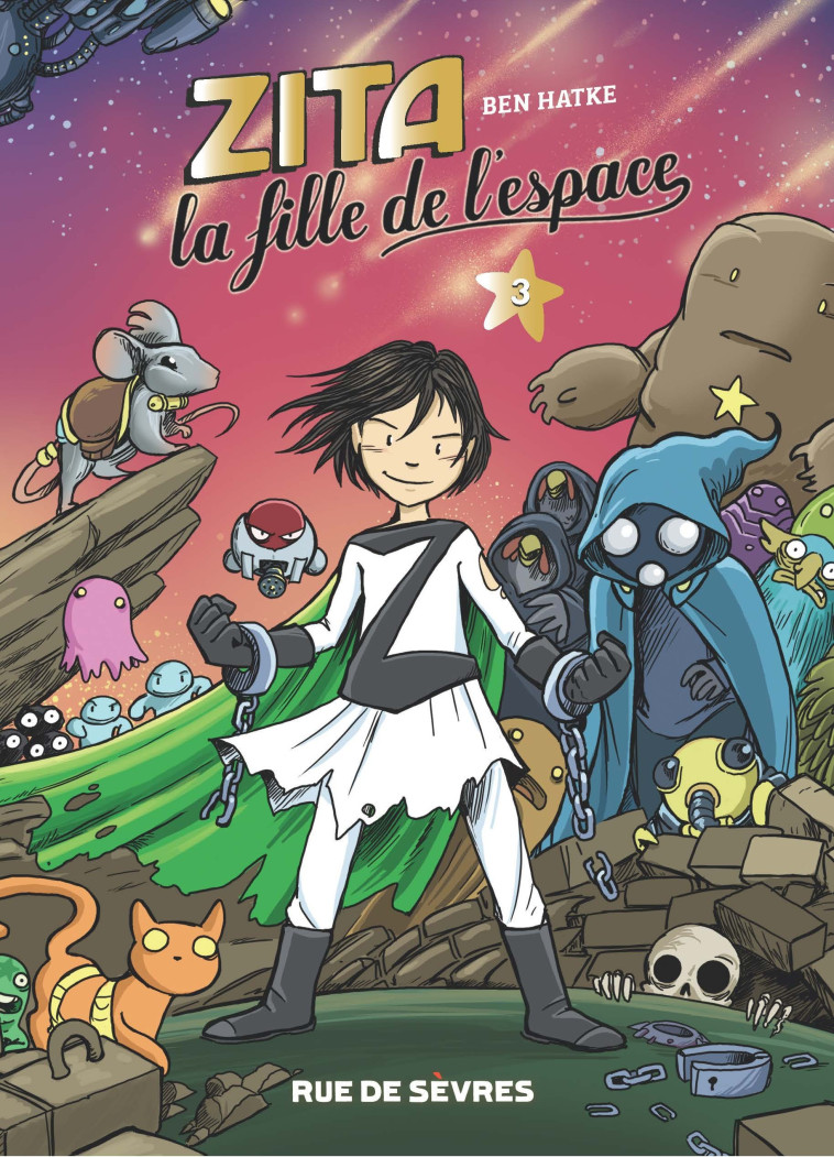 Zita, la fille de l'espace T3 - Ben Hatke, Fanny Soubiran - RUE DE SEVRES