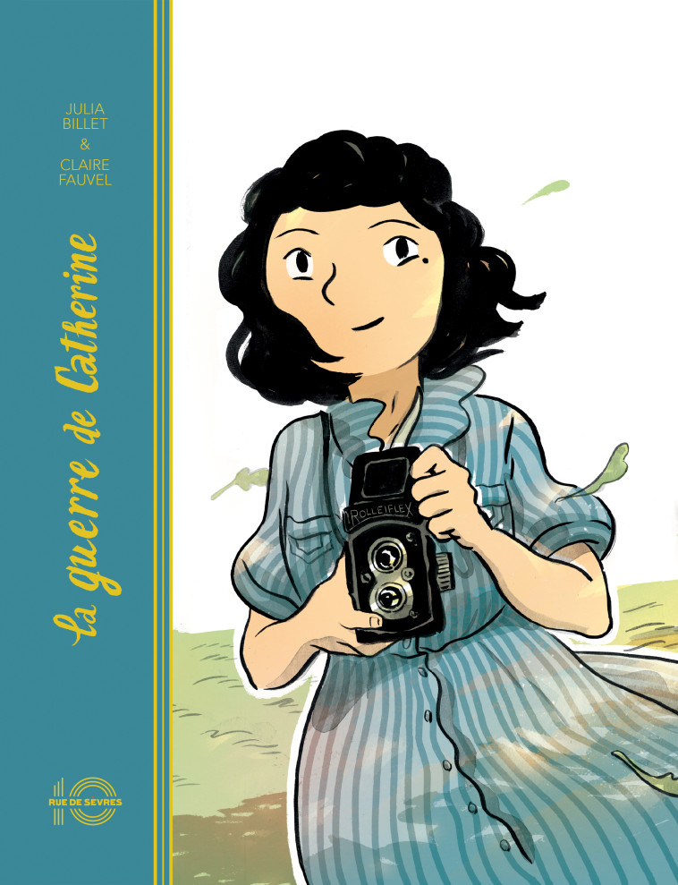 La guerre de Catherine (édition anniversaire 10 ans) - Julia BILLET, Claire Fauvel - RUE DE SEVRES